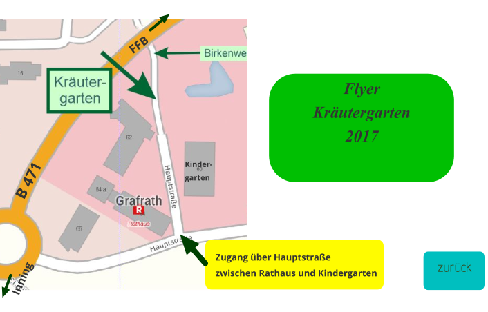 Made with MAGIX zurück Flyer Kräutergarten 2017 Zugang über Hauptstraße zwischen Rathaus und Kindergarten Kinder- garten B 471 FFB Inning